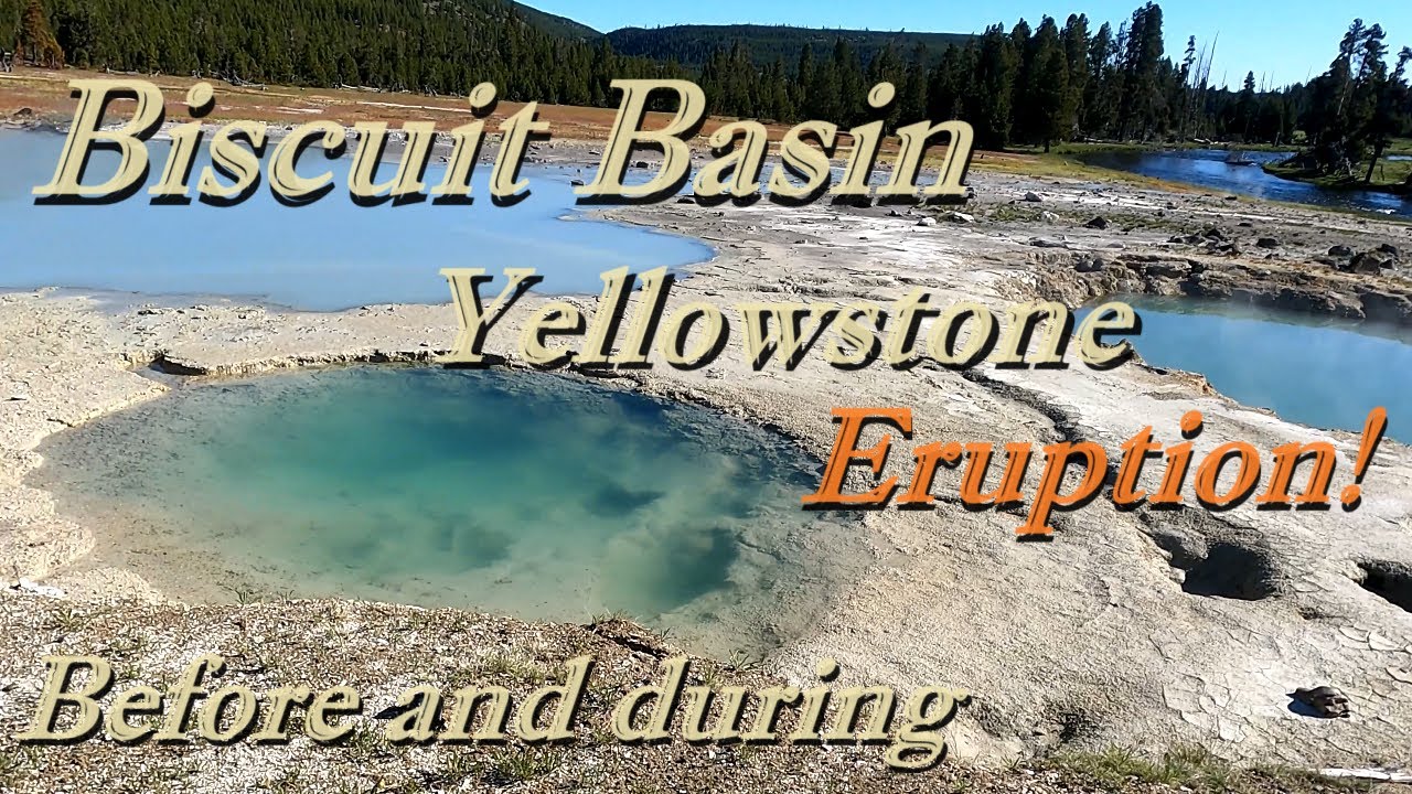 Biscuit Basin Yellowstone National Park before during and after eruption. relax stroll the boardwalk