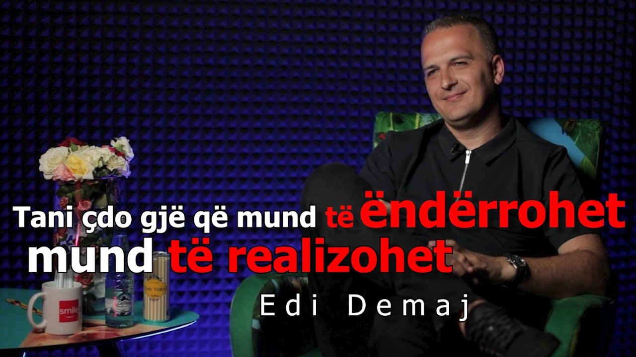Tani çdo gjë që mund të ëndërrohet mund të realizohet- Edi Demaj (1 gusht 2025)