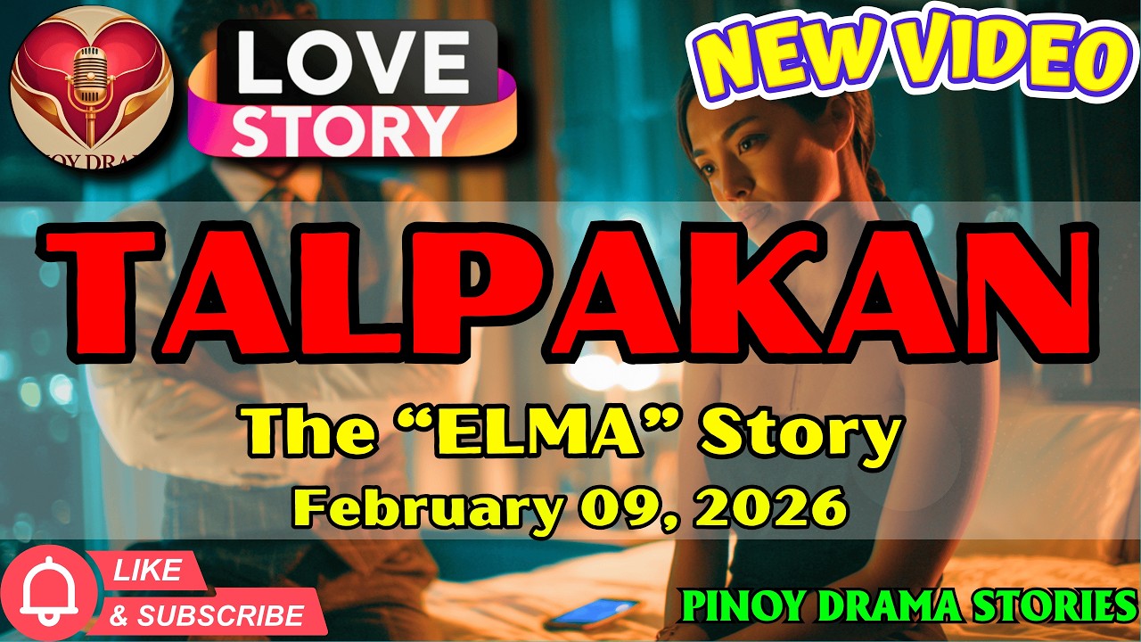 TALPAKAN – ELMA｜LOVE STORY｜PINOY DRAMA STORIES｜February 09, 2026