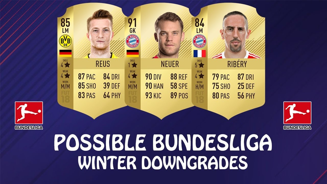 FIFA 18 | POSSIBLE BUNDESLIGA WINTER DOWNGRADES | w/ Neuer, Reus & Ribery