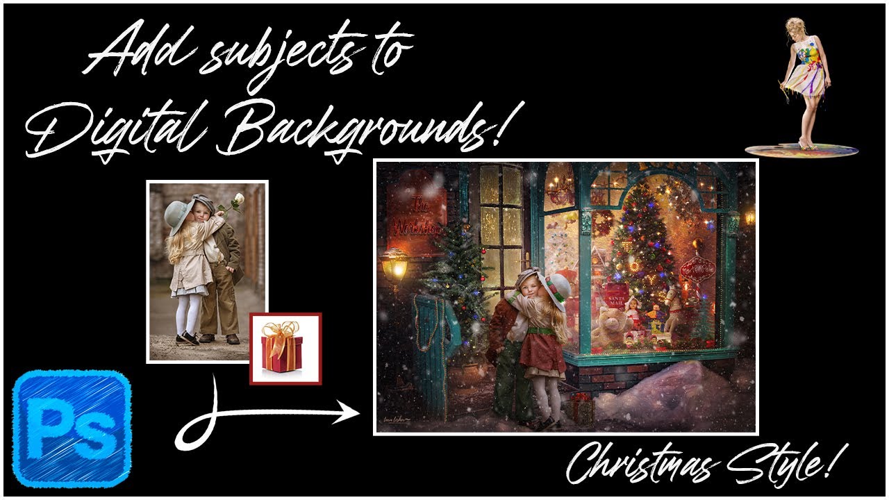 Add & blend a subject into a digital background~Christmas Style!