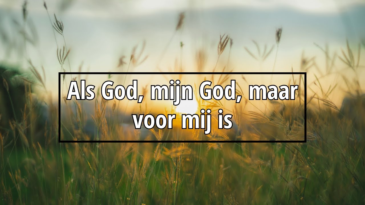 Als God, mijn God, maar voor mij is - Marjolein van Hoef