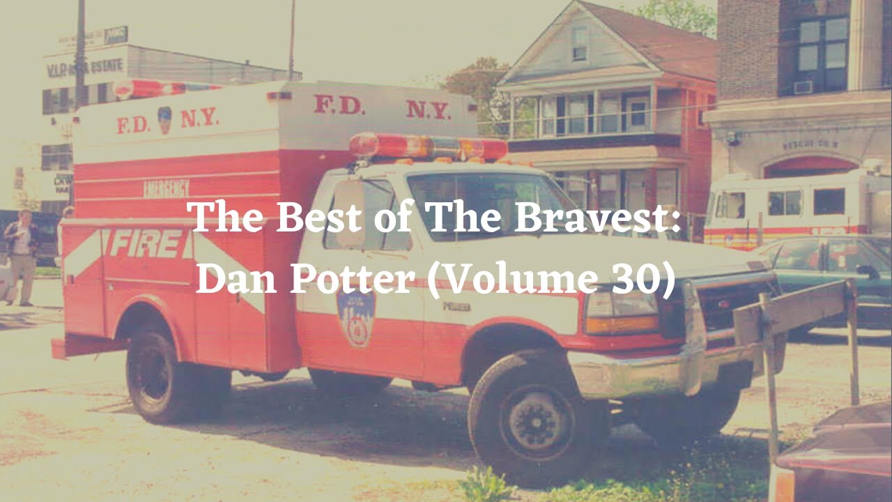 Episode 220: The Best of The Bravest: Dan Potter (Volume 30)