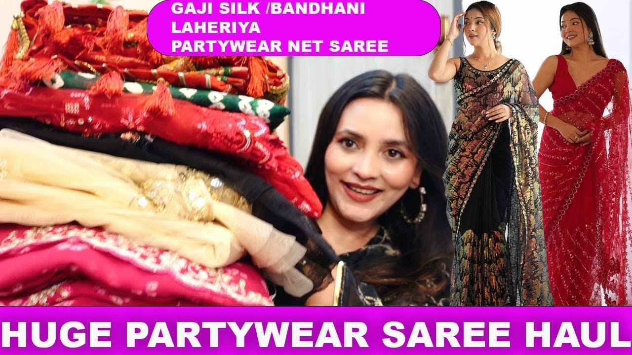 Huge 🌸🛍️10+Partywear Saree Haul ||Pure Gaji silk Bandhani Net Saree ||New Arrivals