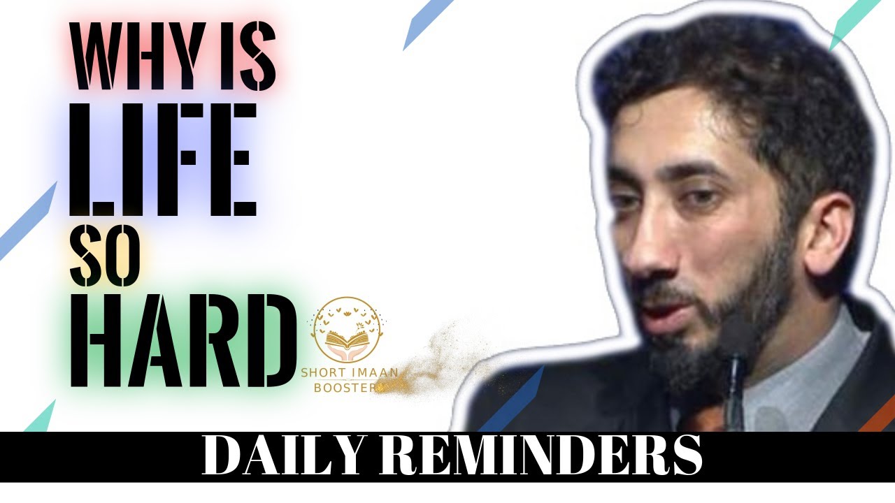 WHY IS LIFE DIFFICULT I WHY IS LIFE SO HARD I ISLAMIC TALKS 2020 I NOUMAN ALI KHAN NEW