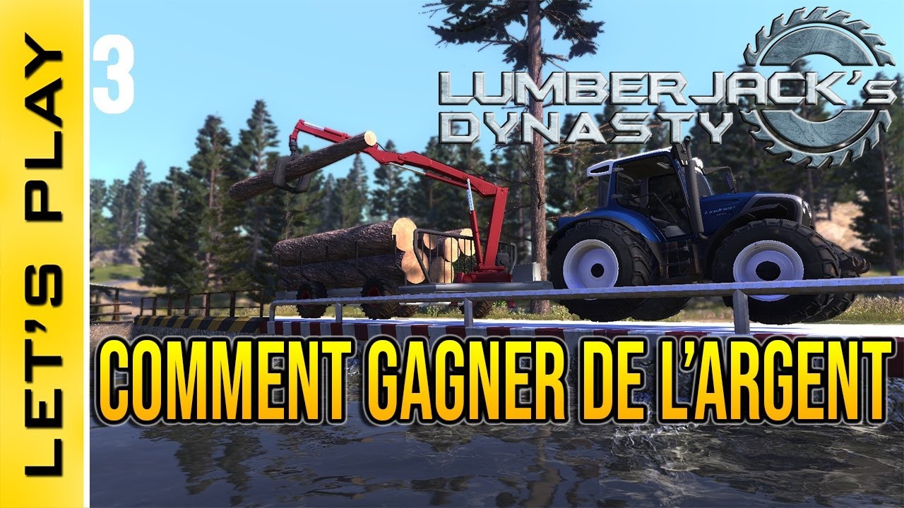 Lumberjack's Dynasty : 3 - Le plein d'astuces & conseils pour gagner de l'Argent (Ferme, Pêche, etc)
