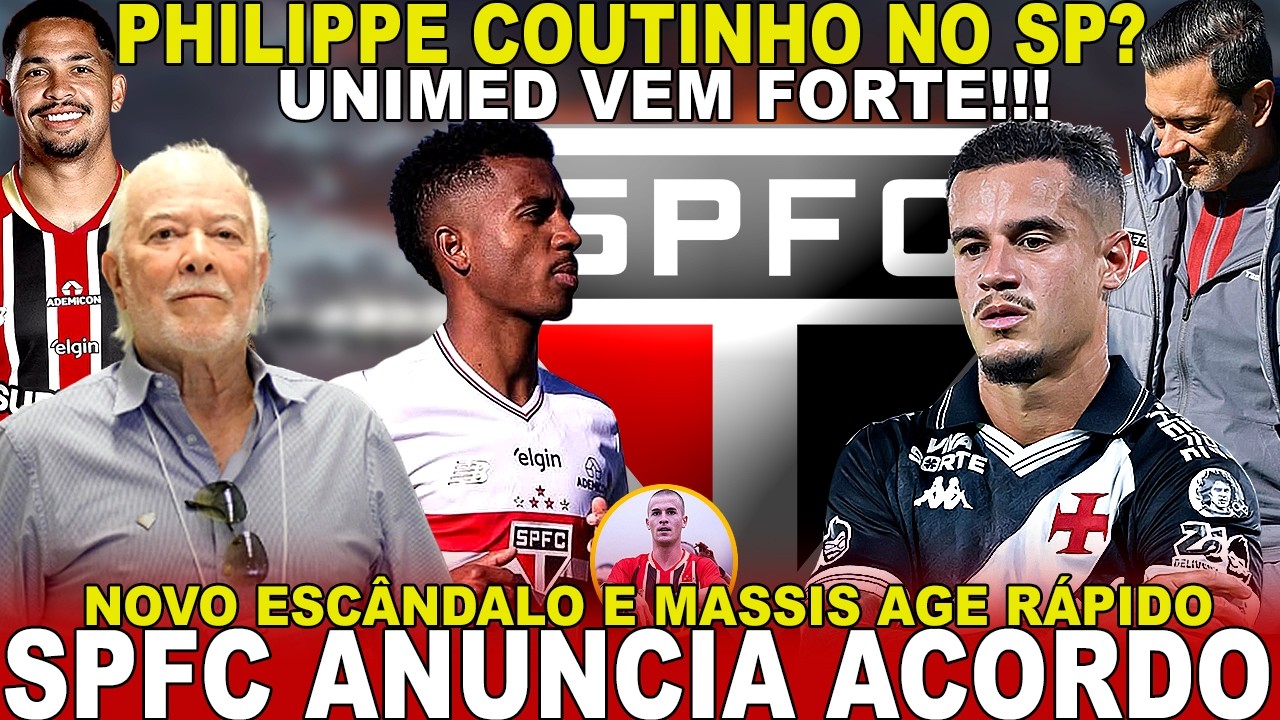 SOLTOU A BOMBA!!! SPFC ANUNCIA ACORDO! JOGADOR COMPRADO | ESCÂNDALO | FLA INSISTE EM M.A | COUTINHO