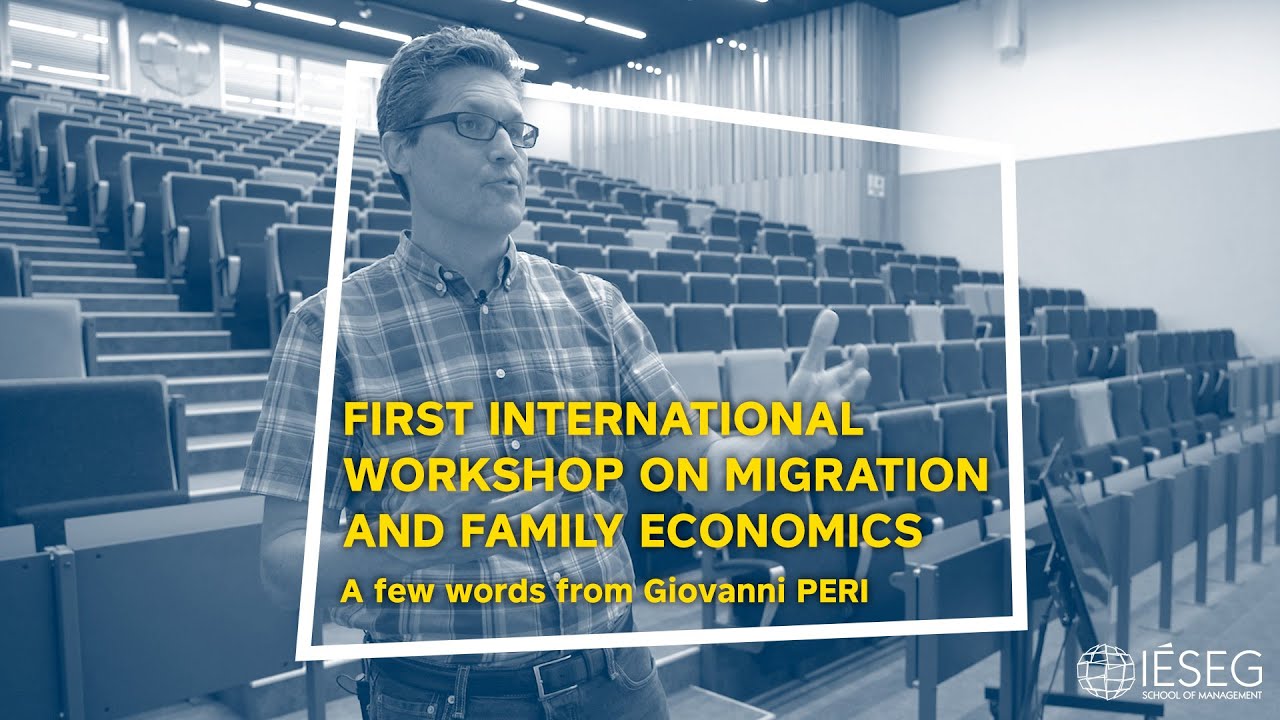 First international workshop on migration and family economics - A few words from Giovanni PERI
