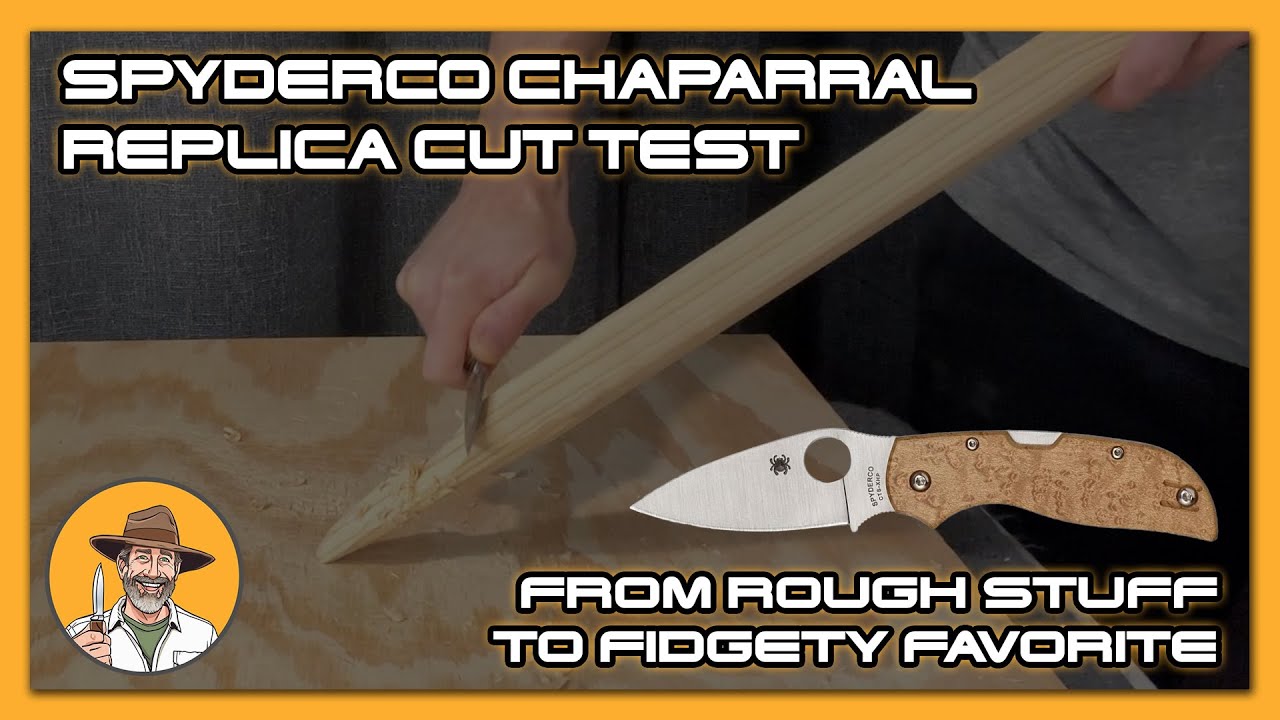 Spyderco Chaparral replica Cut Test: From Rough Stuff to Fidgety Favorite