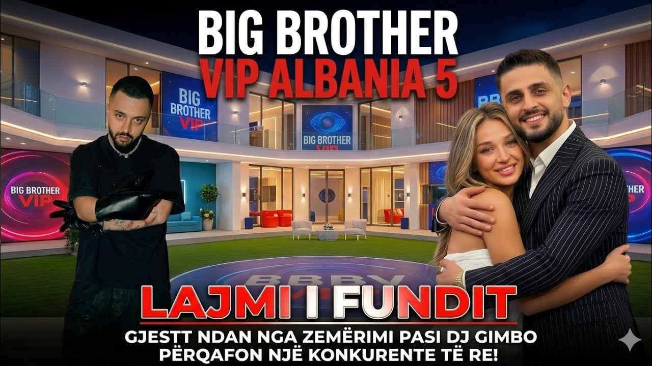 Lajmi Fundit: Flet per here te pare Gjesti, Gimbo tregon per Selin Big Bother VIP Albania 5 Detaje 