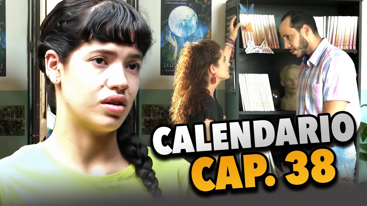 SERIE CUBANA: Calendario 🎲 Cap.38 de 39