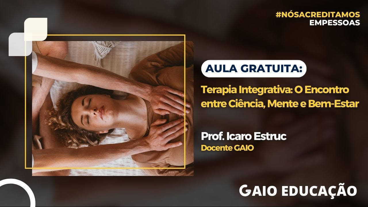 Aula Gratuita: Terapia Integrativa: O Encontro entre Ciência, Mente e Bem-Estar