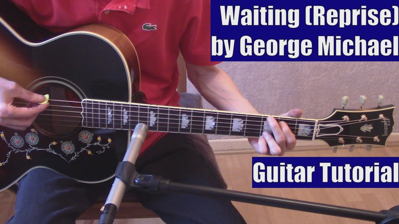 Waiting (Reprise) by George Michael (Guitar Tutorial with Isolated Vocal Track by George Michael)