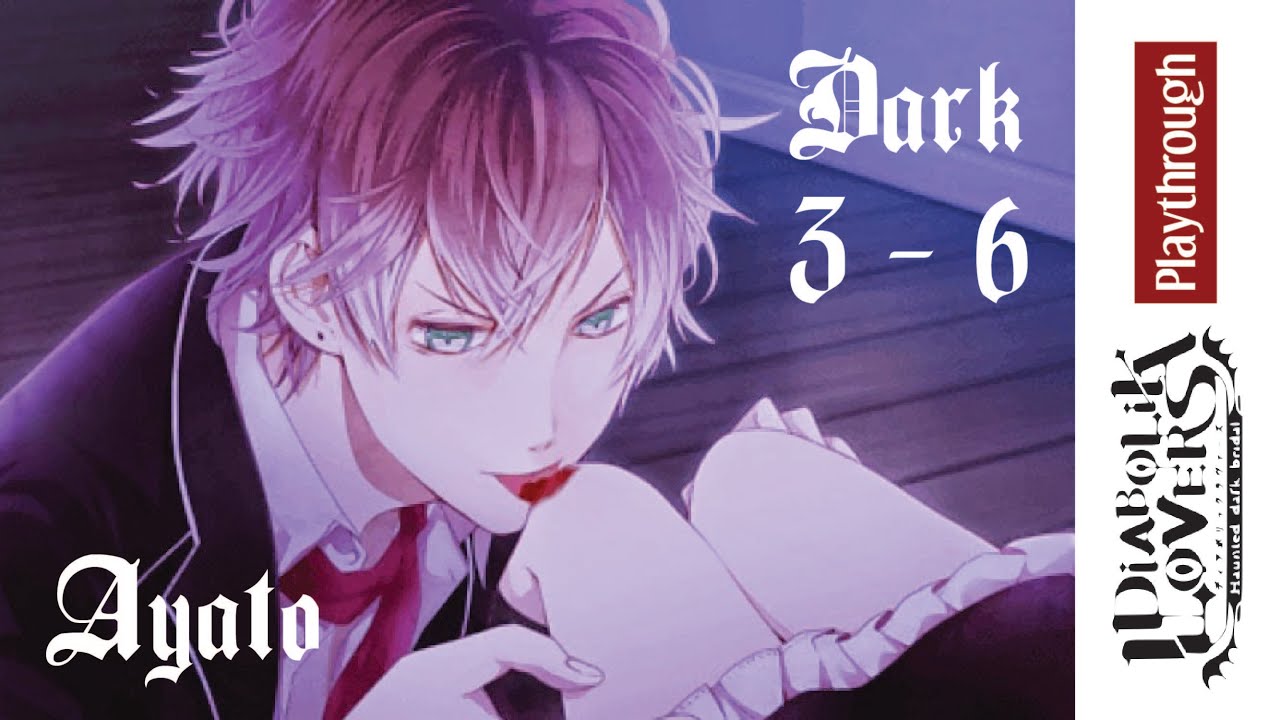 Diabolik Lovers: Haunted Dark Bridal | (Ayato) Dark 3-6