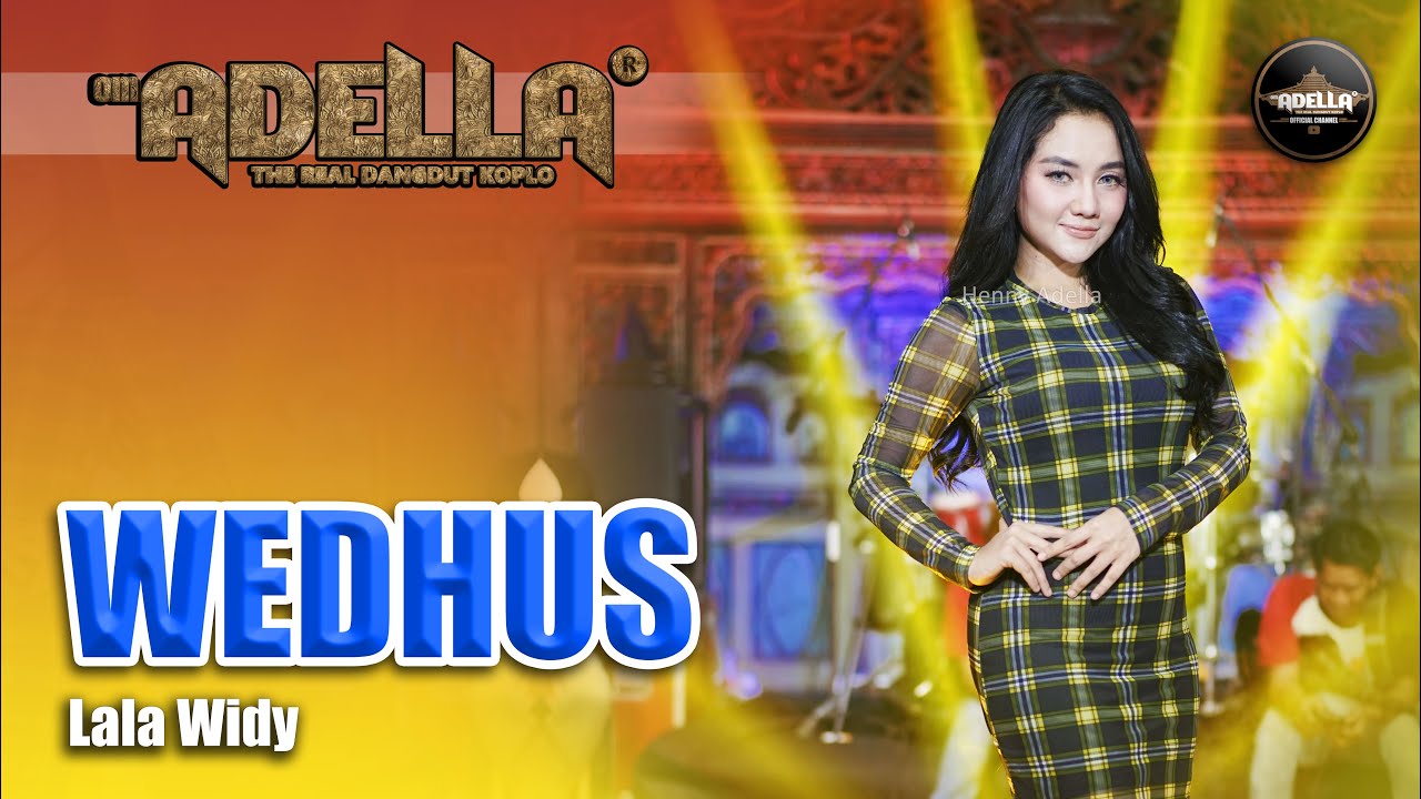 Wedhus - Lala Widy - Om Adella | Dangdut (Official Music Video)