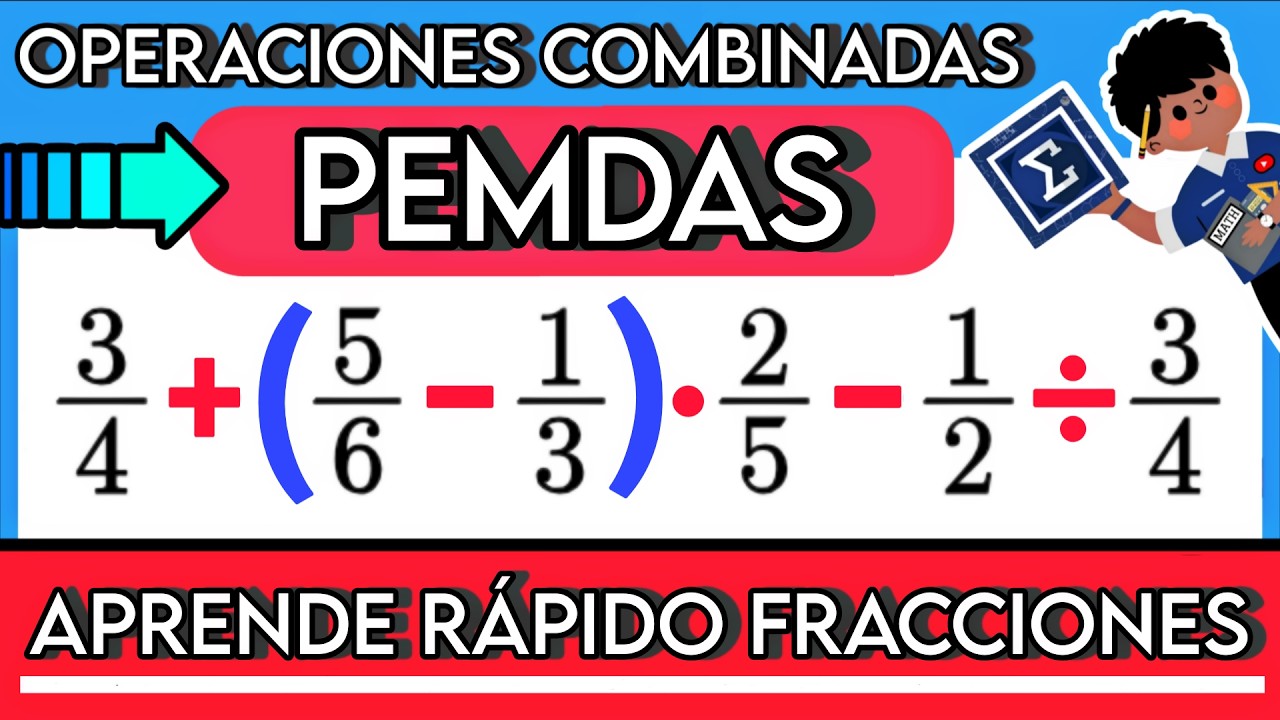 ▶️Aprende Operaciones Combinadas con Fracciones Paso a Paso | Suma, Resta, Multiplicación y División