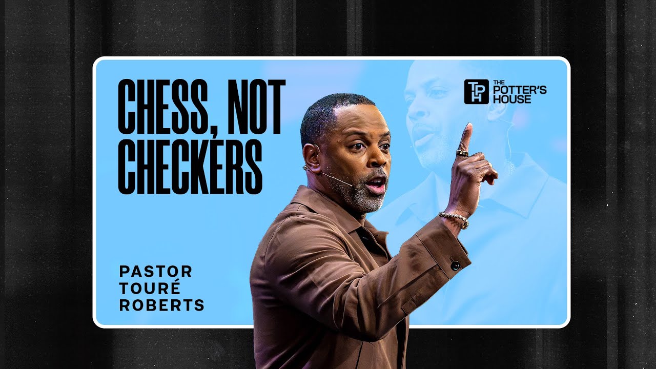 Chess, Not Checkers - Pastor Tour&eacute; Roberts