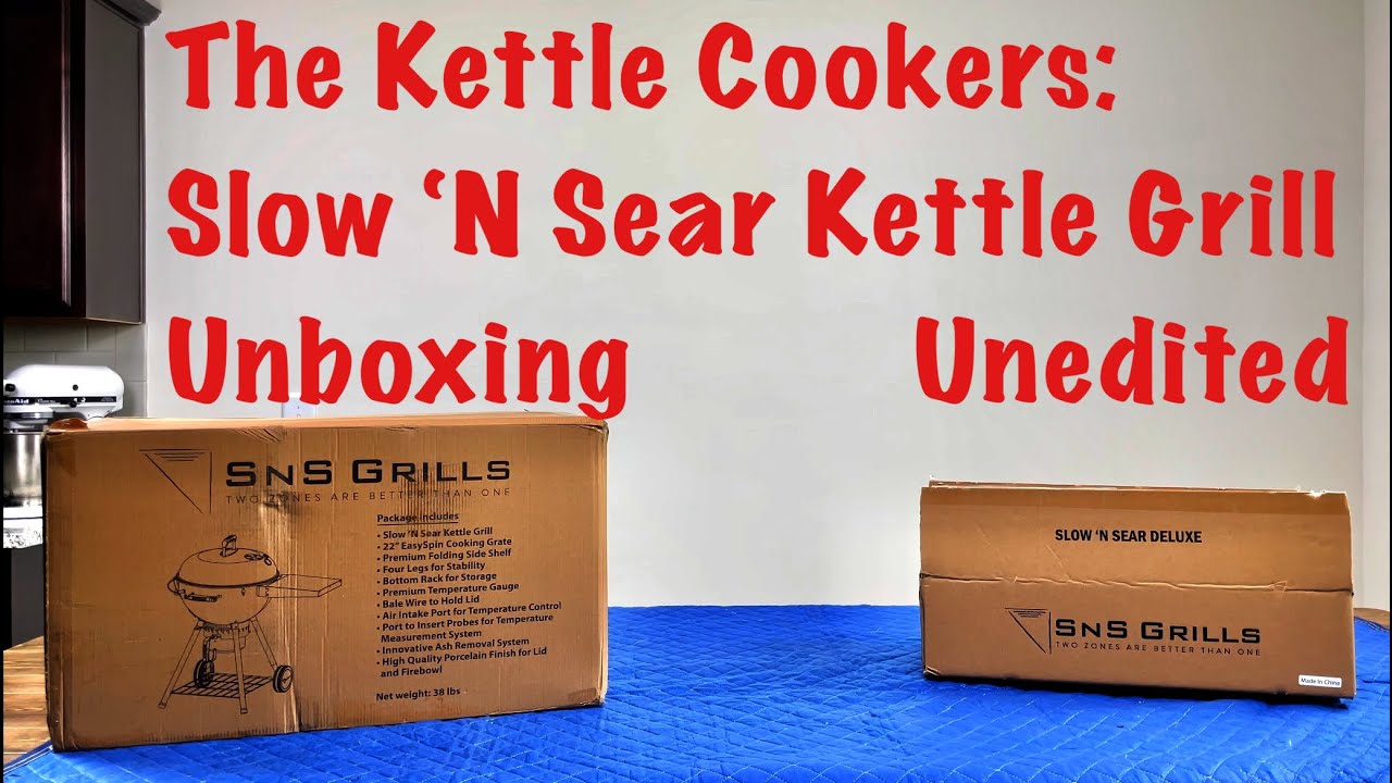 Slow ‘N Sear Kettle Grill unboxing