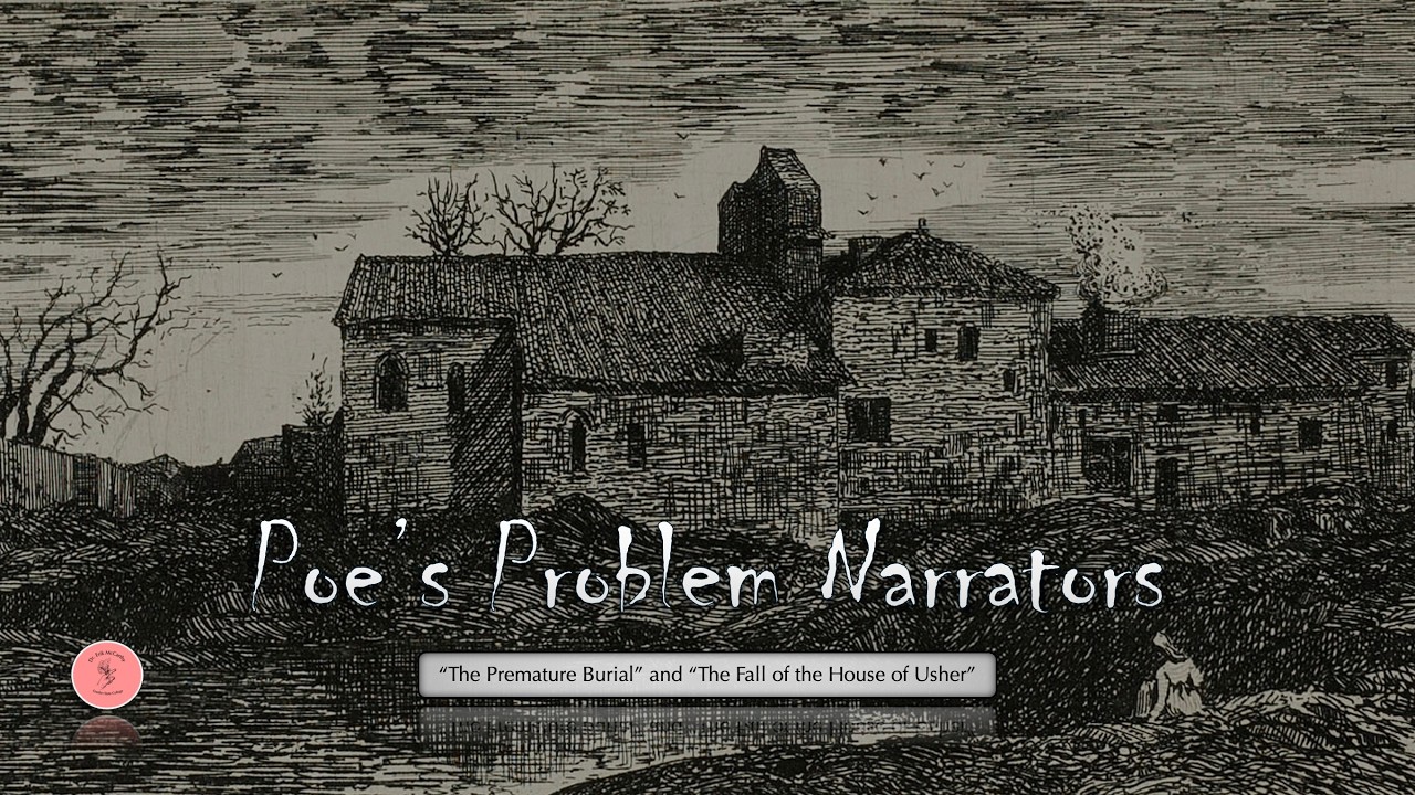 Edgar A. Poe 5:  Poe's Problem Narrators
