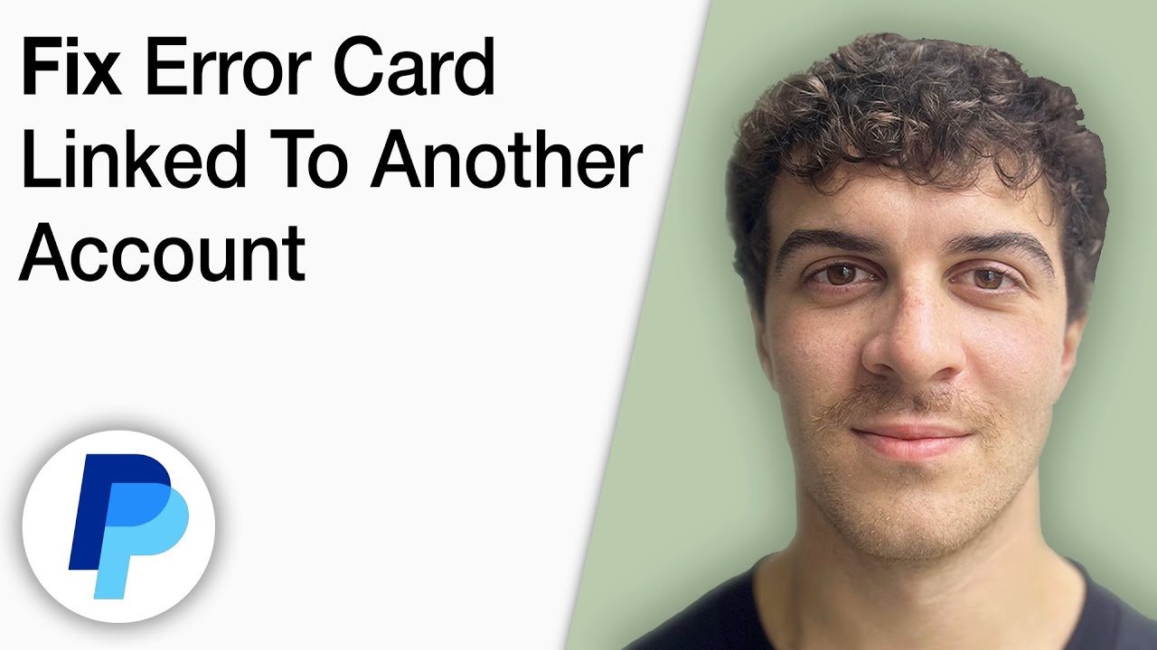 How To Fix PayPal Error Card Linked to Another PayPal Account [2025 Full Guide]