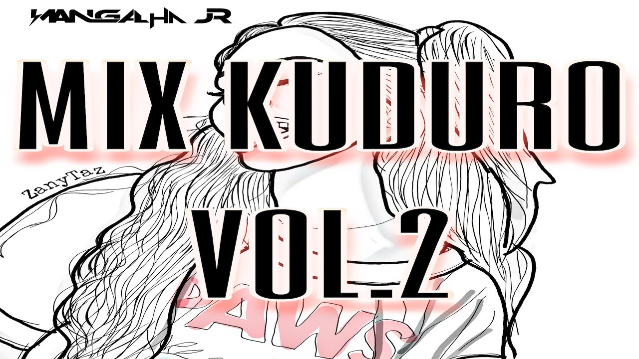 Mix The Best KUDURO Vol.2 DJ MANGALHA JR