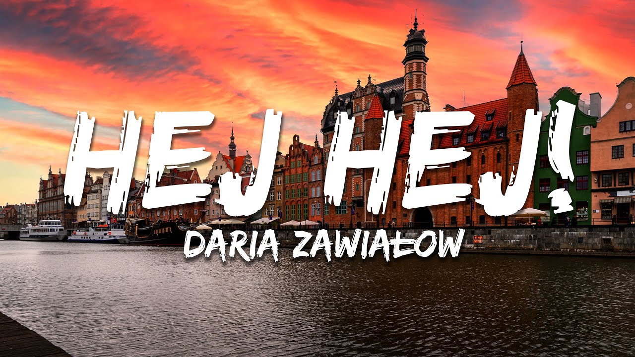 Daria Zawiałow - Hej hej! (Tekst/Lyrics)