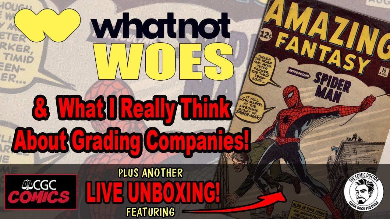 Live CGC Unboxing, a What Not Disaster and MORE!