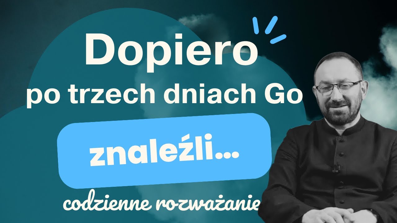 Ważna podpowiedź dla nas… ks. Rafał Jarosiewicz 