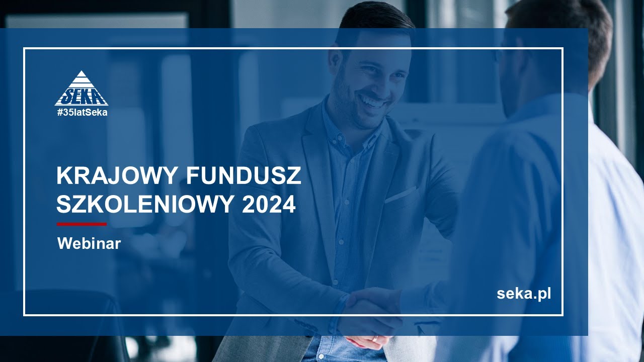 Webinar: Krajowy Fundusz Szkoleniowy 2024