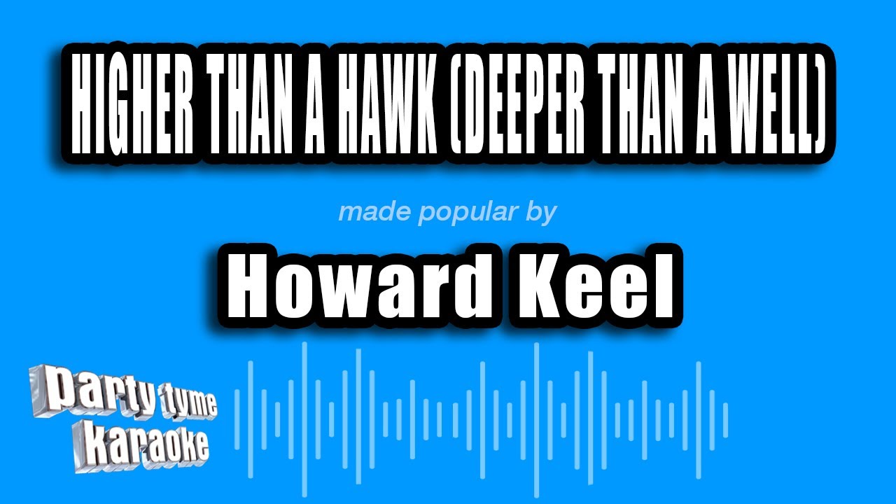 Howard Keel - Higher Than A Hawk (Deeper Than A Well) (Karaoke Version)