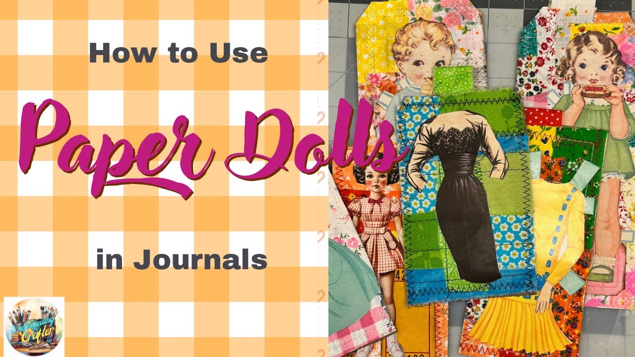 How to use Vintage Paper Dolls in Journals