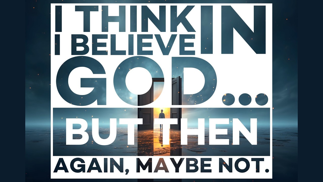 Feb. 8, 2026 • I Think I Believe In God? But Then Again, Maybe Not.
