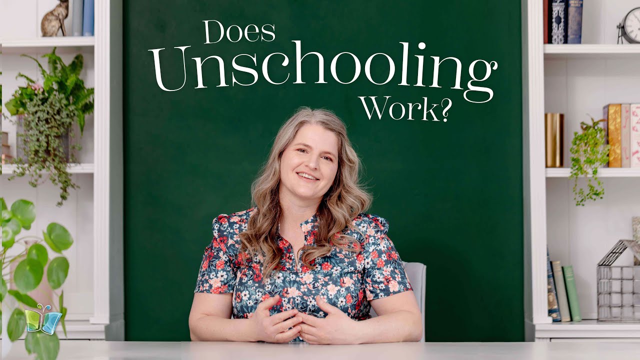 Does Unschooling Really Work? | The Good and the Beautiful