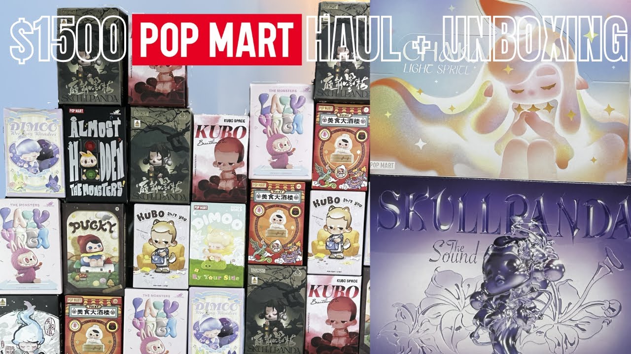 CHAOTIC $1500 Pop Mart Haul & Unboxing | LABUBU | SKULLPANDA | Dimoo | PUCKY | KUBO | CHAKA