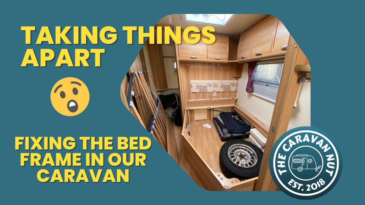 Taking things apart - Fixing our caravan bed frame!