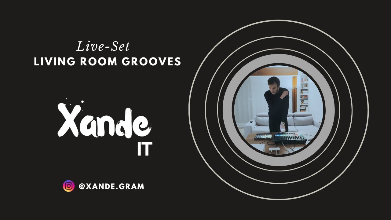 Xande (IT) - Live Set | Living Room Grooves