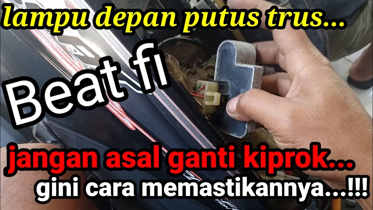 Cara mengatasi Lampu depan sering mati/putus,