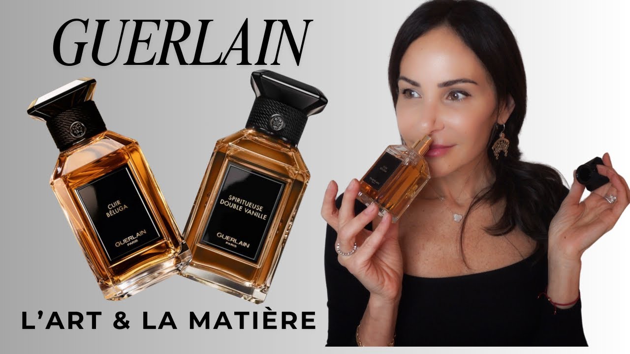 Guerlain L'Art & La Matière - Cuir Beluga and Spiritueuse Double Vanille - A Review ❤️