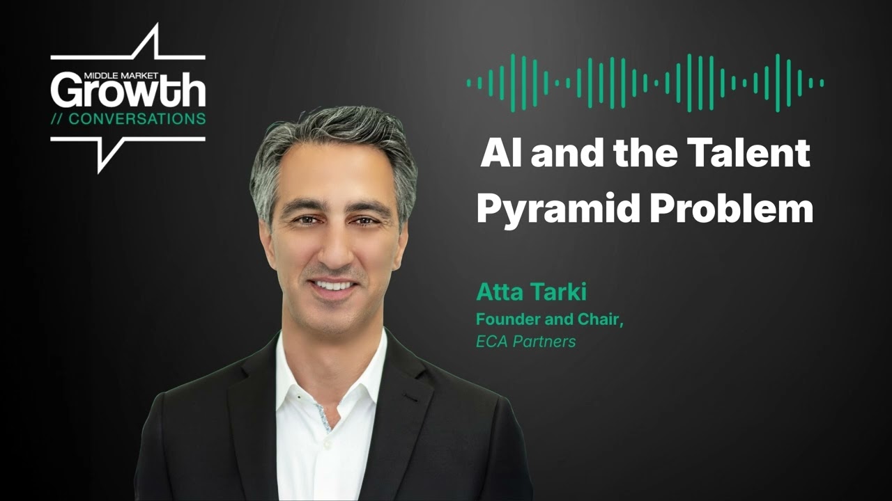 AI and the Talent Pyramid Problem | Middle Market Growth Conversations