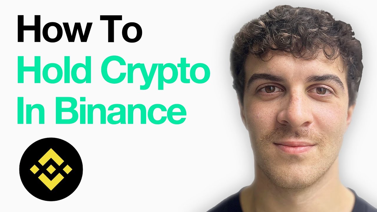 How To Hold Crypto In Binance (Full 2025 Guide)
