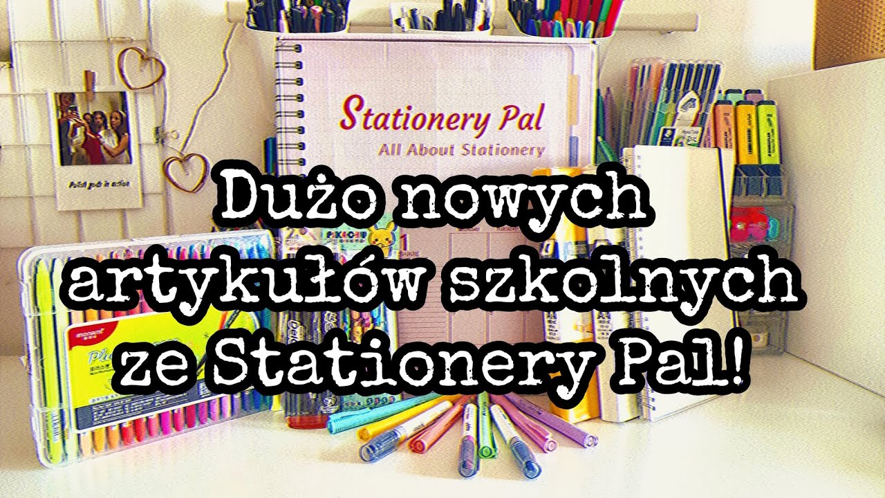 Kolejny haul nowości szkolnych! Stationery Pal