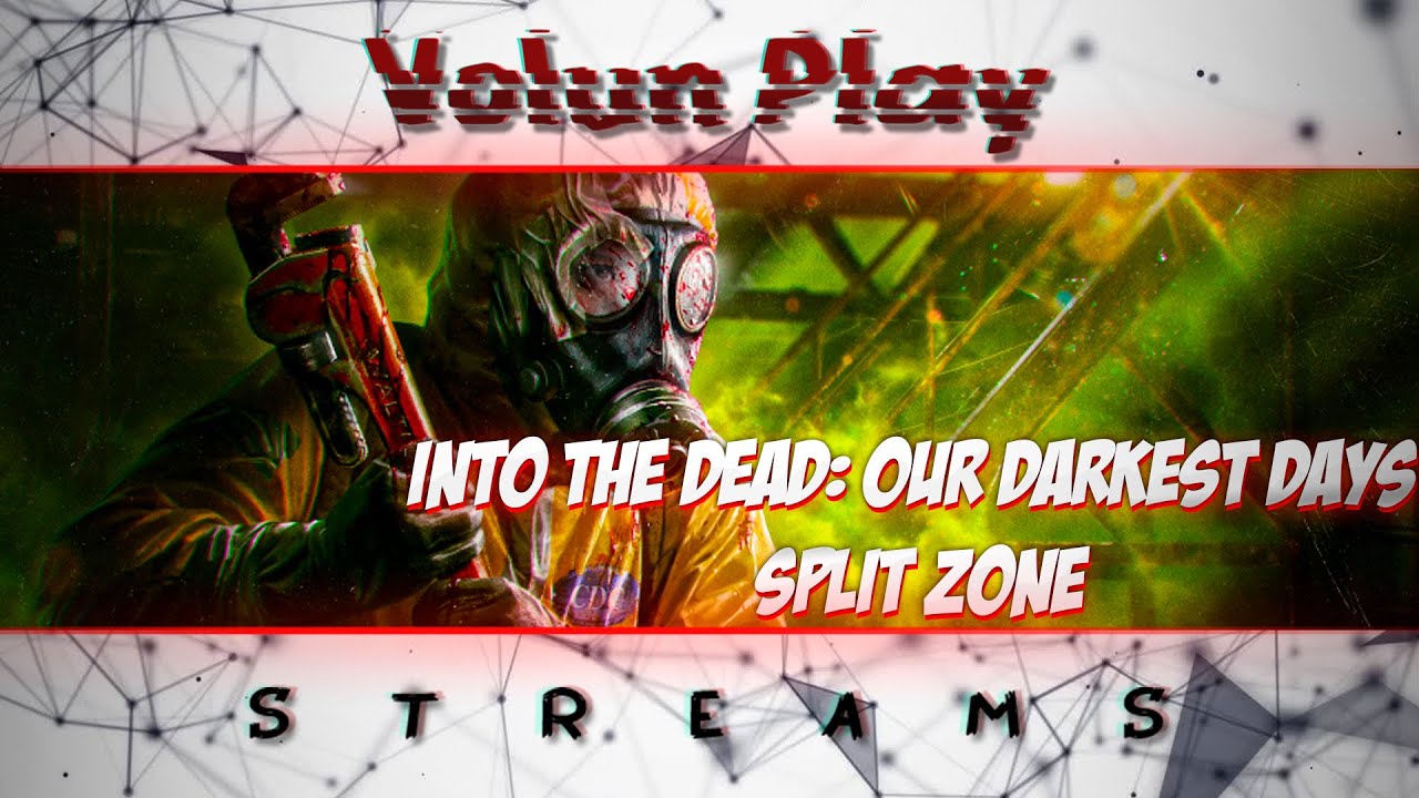 Into the Dead: Our Darkest Days. Стрим №4 Новая обнова Split Zone