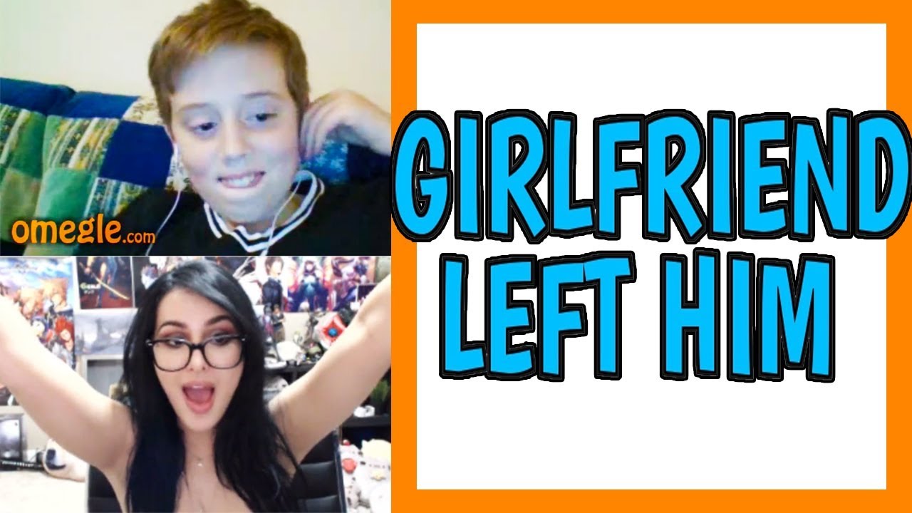 GIRLFRIEND LEFT HIM ON OMEGLE