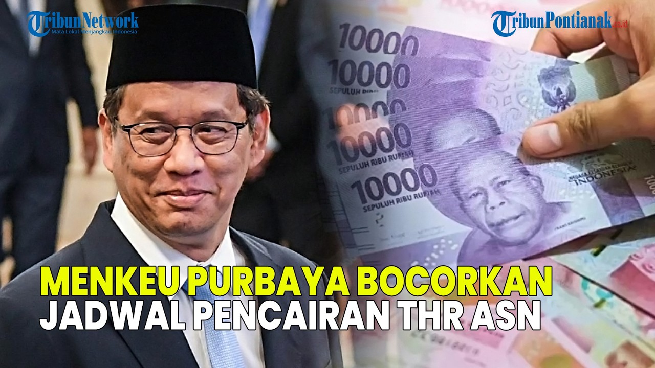 UPDATE❗ MENKEU PURBAYA BOCORKAN JADWAL PENCAIRAN THR ASN