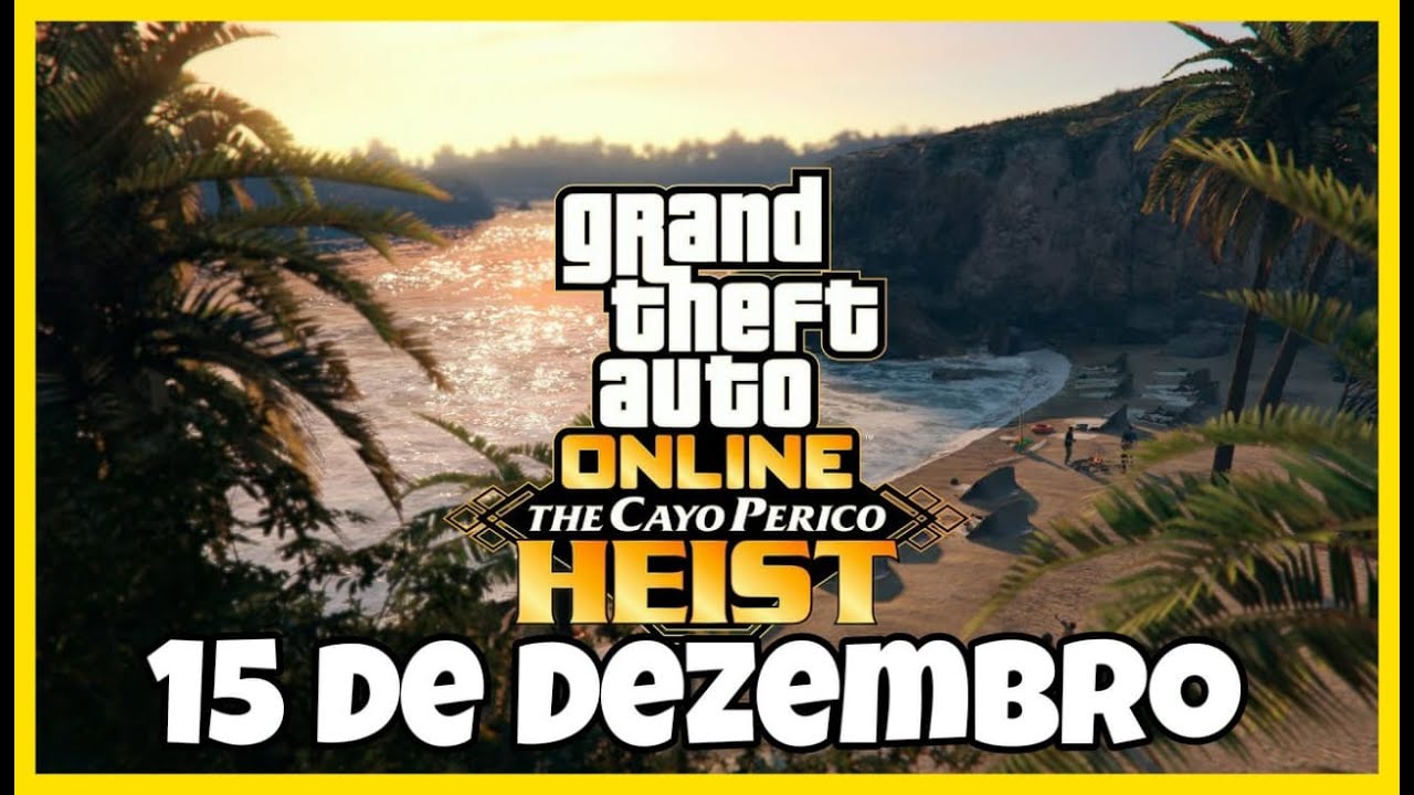 The Cayo Perico Heist: EM BREVE 15 DE DEZEMBRO NO GTA V ONLINE SAIBA TUDO AGORA !!