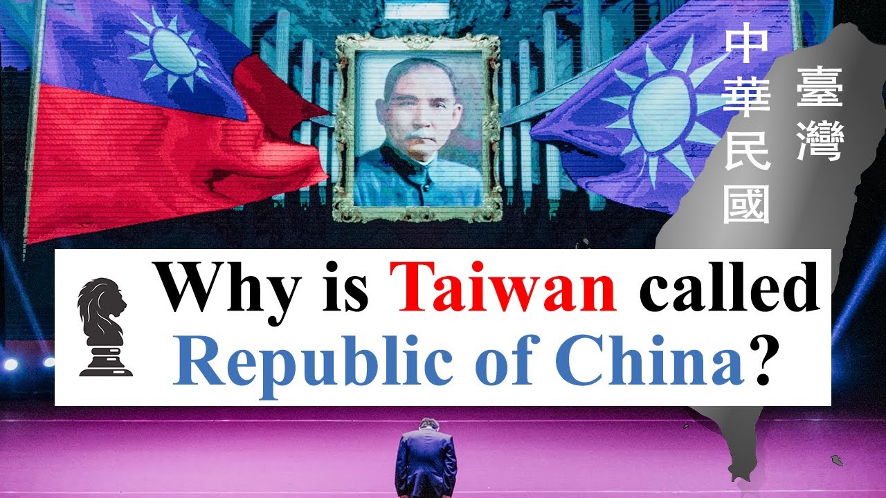 Why Taiwan Officially Named Themselves the Republic of China?