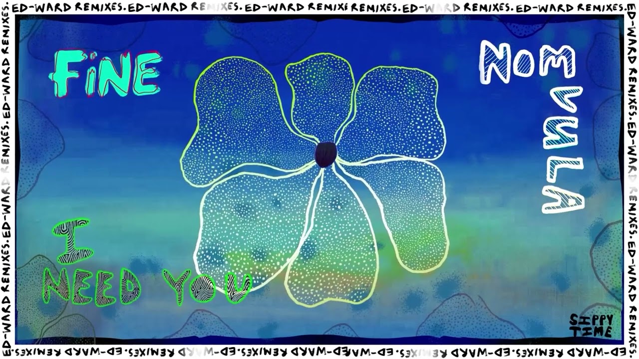 FiNE, Ed-Ward, Nomvula (SA) - I Need You (Ed-Ward Remix)