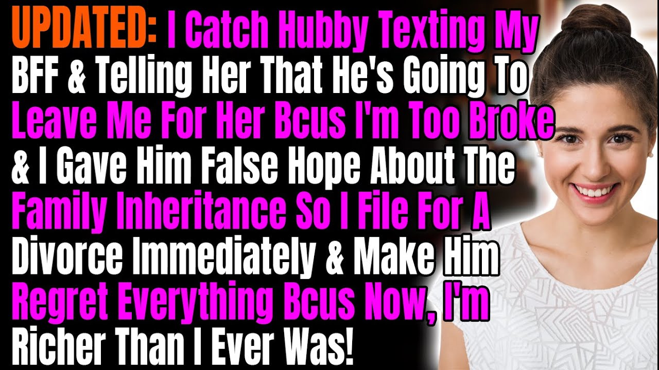 UPDATED: I Catch Hubby Texting My BFF & Telling Her That He's Going To Leave Me For Her Bcus I'm Too
