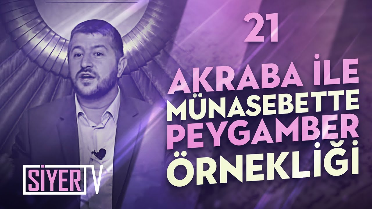 Akraba İle Münasebette Peygamber Örnekliği / Muhammed Emin Yıldırım (21. Ders)