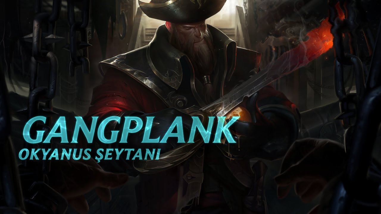 Gangplank Şampiyon Tanıtımı